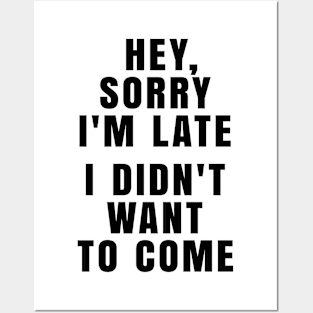 SORRY IM LATE WHITE Print Posters and Art